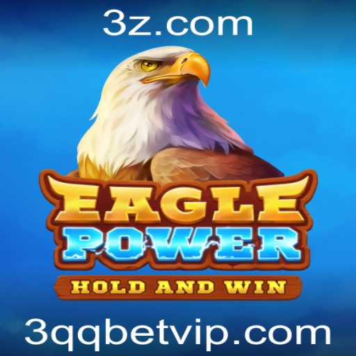 EaglePower: Mergulhe na Emoção do Novo Jogo Online Com 3qq bet